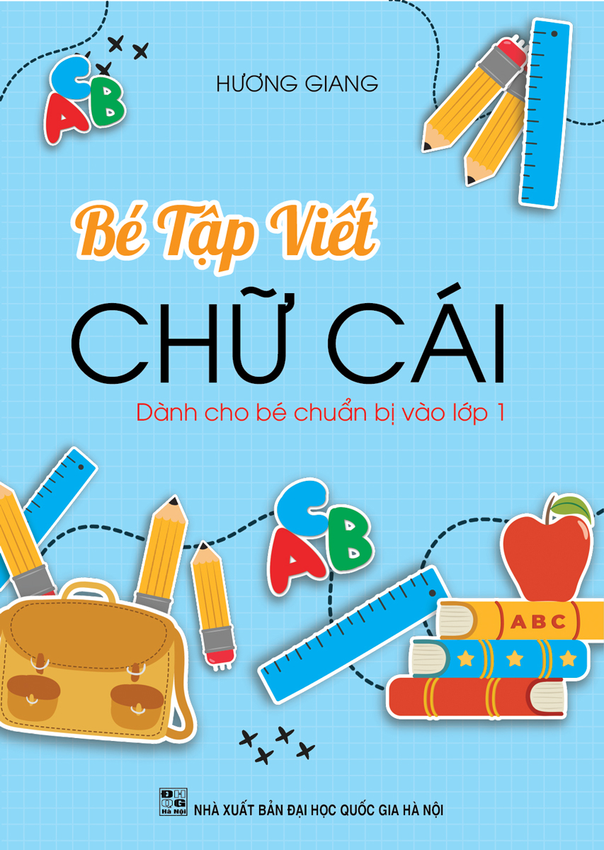 Bé Tập Viết Chữ Cái Dành Cho Bé Chuẩn Bị Vào Lớp 1