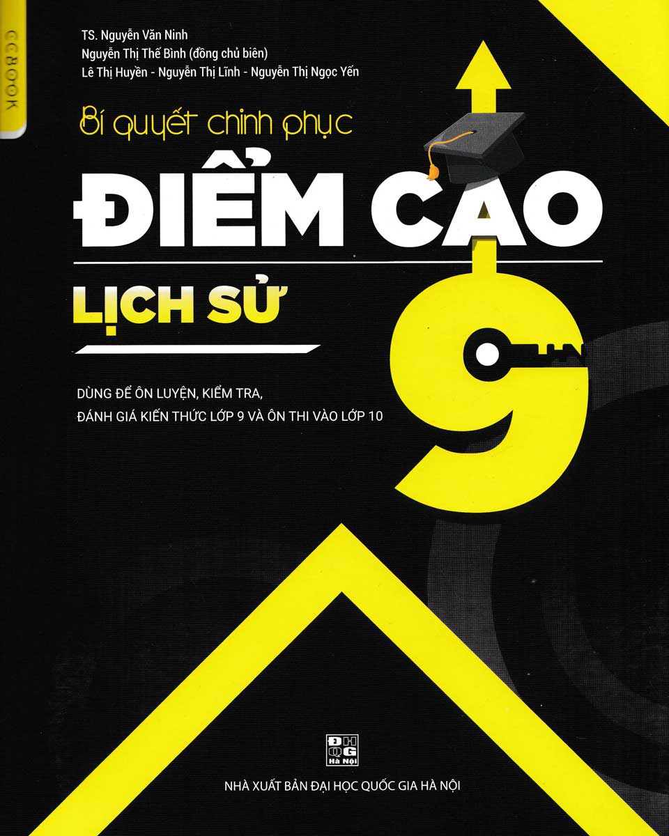 Bí Quyết Chinh Phục Điểm Cao Lịch Sử 9 - Sách Bồi Dưỡng Lịch Sử 9