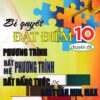 [Tải ebook] Bí Quyết Đạt Điểm 10 Môn Toán Chuyên Đề Phương Trình – Bất PT – Hệ PT – Bất Đẳng Thức – Min Max PDF