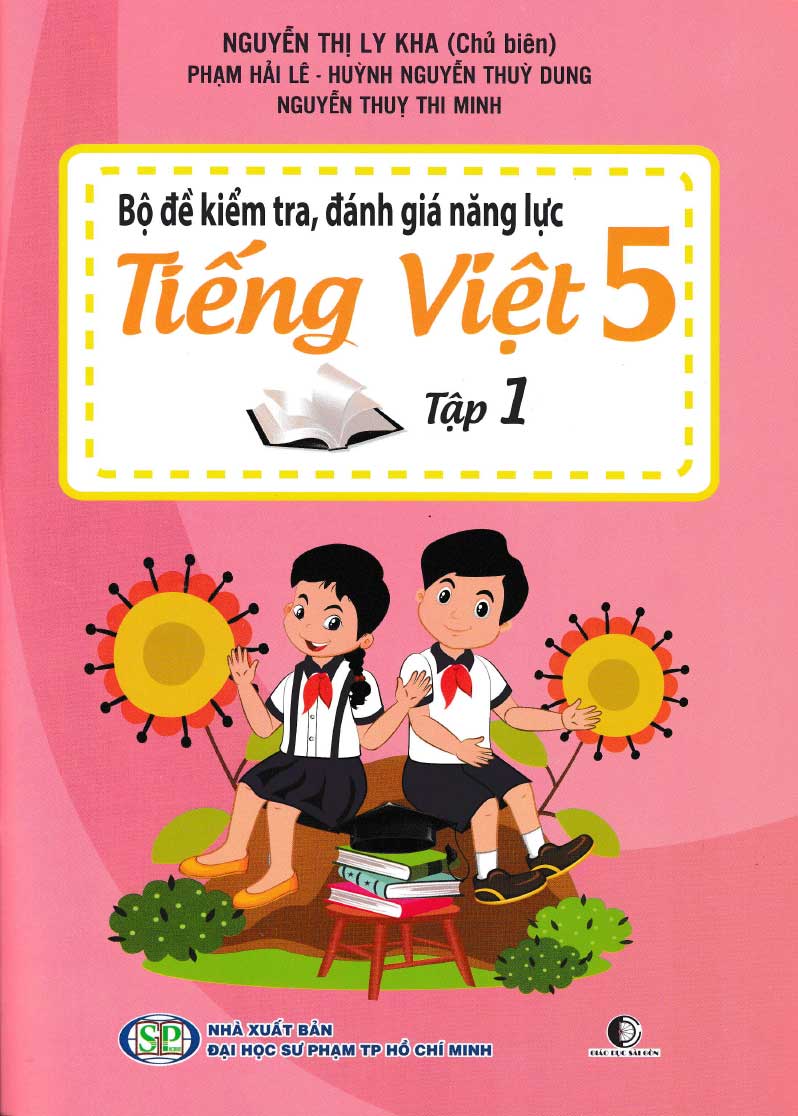 Bộ Đề Kiểm Tra, Đánh Giá Năng Lực Tiếng Việt 5 Tập 1