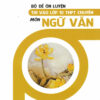 [Tải ebook] Bộ Đề Ôn Luyện Thi Vào Lớp 10 THPT Chuyên Môn Ngữ Văn PDF