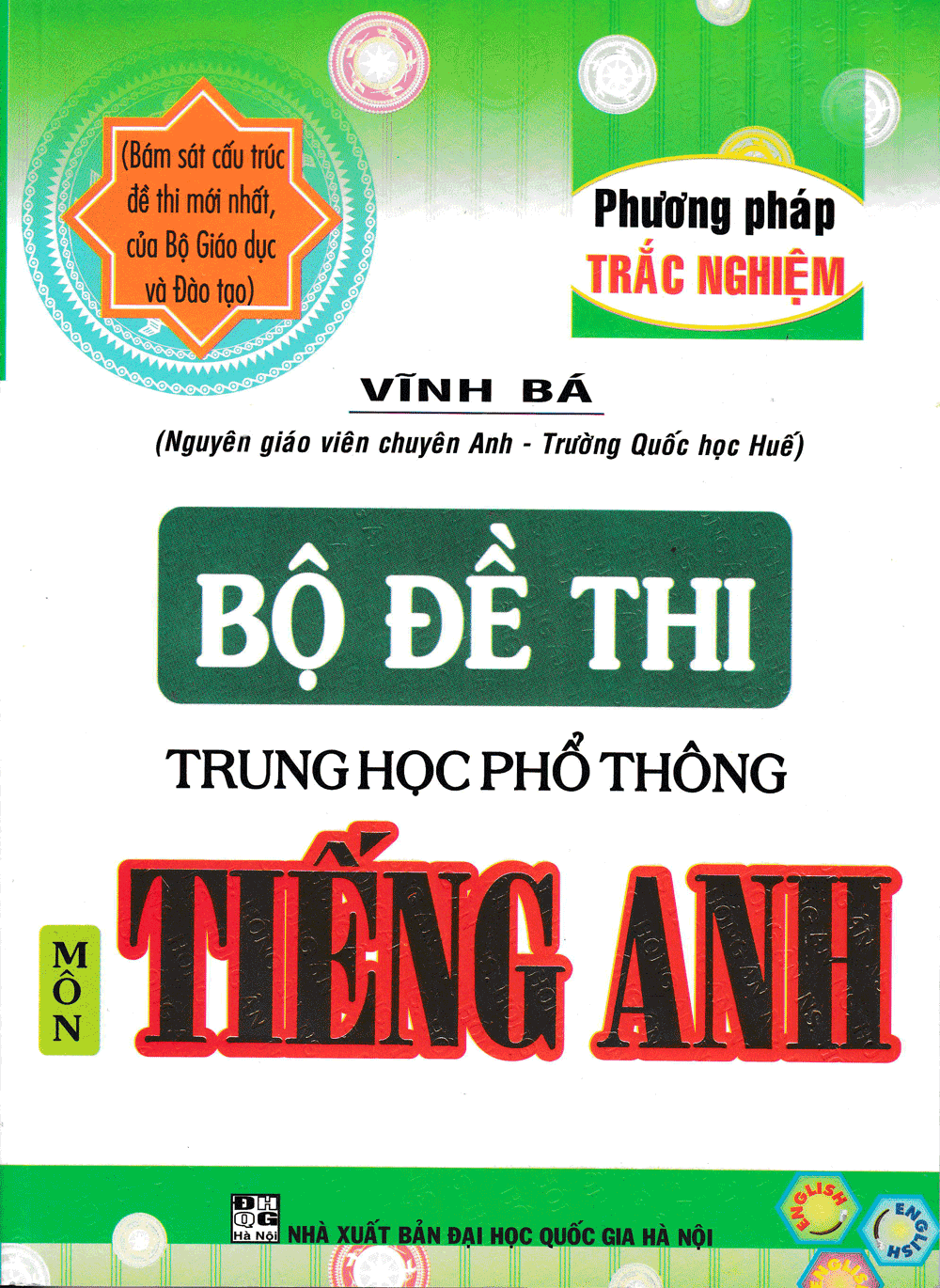 Phương Pháp Trắc Nghiệm Bộ Đề Thi THPT Quốc Gia Môn Tiếng Anh - Vĩnh Bá