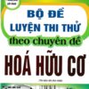 [Tải ebook] Phương Pháp Giải Nhanh Bộ Đề Thi Thử Theo Chuyên Đề Hóa Hữu Cơ PDF
