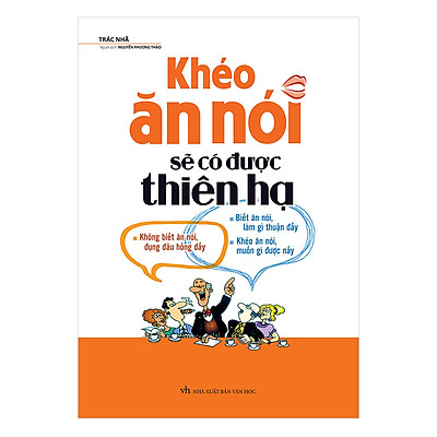 [Tải ebook] Khéo Ăn Nói Sẽ Có Được Thiên Hạ ( Tái Bản ) PDF