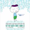[Tải ebook] Cẩm Nang Con Trai Tuổi Dậy Thì – Quyển 1 – Sổ Tay Kiến Thức Sinh Lí PDF