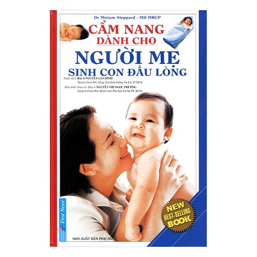 Cẩm Nang Dành Cho Người Mẹ Sinh Con Đầu Lòng