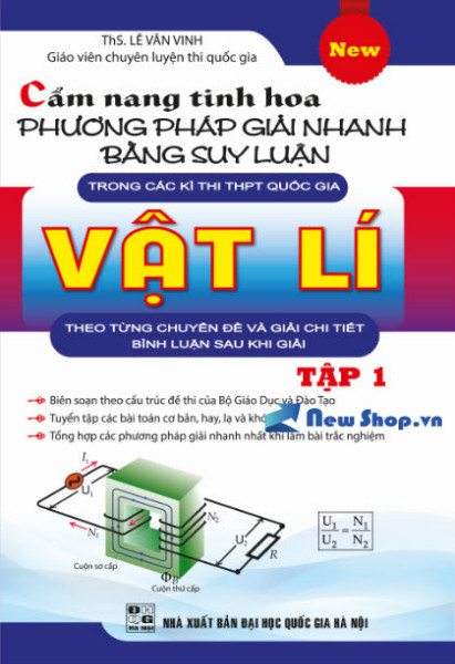 Cẩm nang tinh hoa phương pháp giải nhanh bằng phương pháp suy luận Vật Lý tập 1