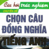 [Tải ebook] Câu Hỏi Trắc Nghiệm Chuyên Đề Chọn Câu Đồng Nghĩa Tiếng Anh PDF