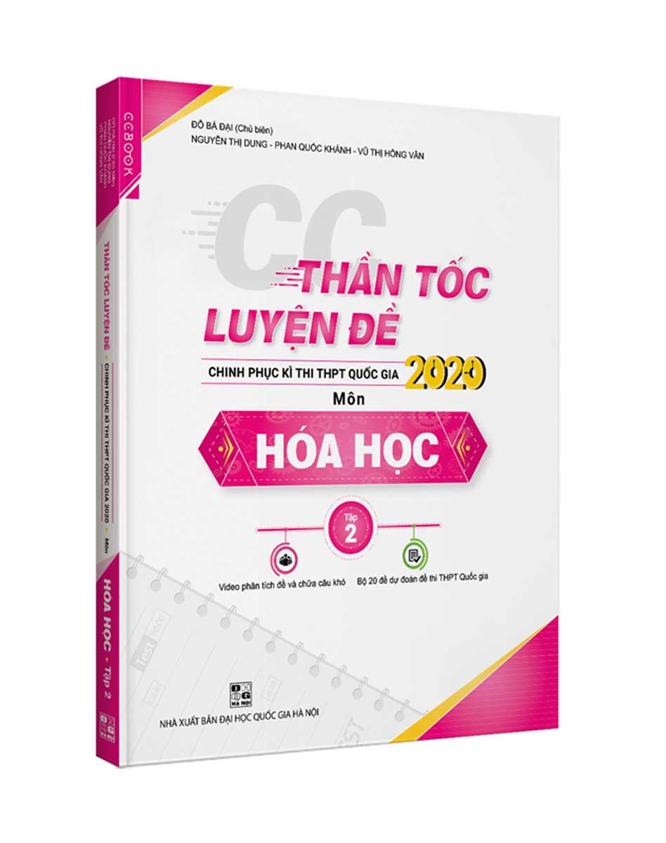 CC Thần Tốc Luyện Đề 2020 Môn Hóa Học Tập 2 - Sách Bộ Đề Thi THPT Quốc Gia 2020