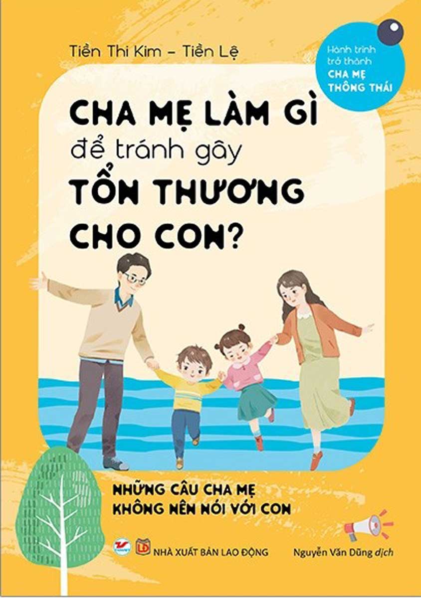 Cha Mẹ Làm Gì Để Tránh Gây Tổn Thương Cho Con