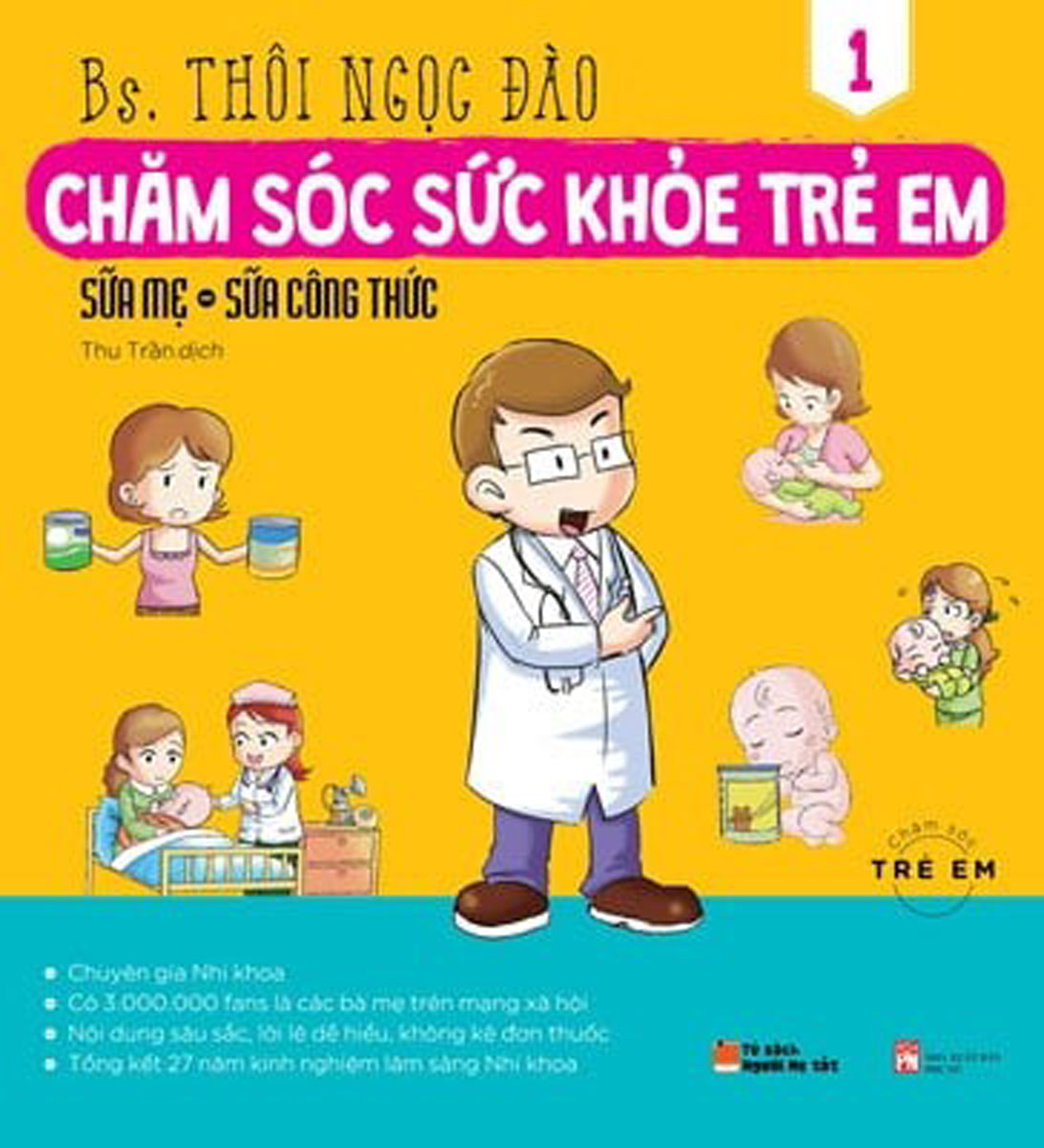 [Tải ebook] Chăm Sóc Sức Khỏe Trẻ Em – Tập 1: Sữa Mẹ – Sữa Công Thức PDF