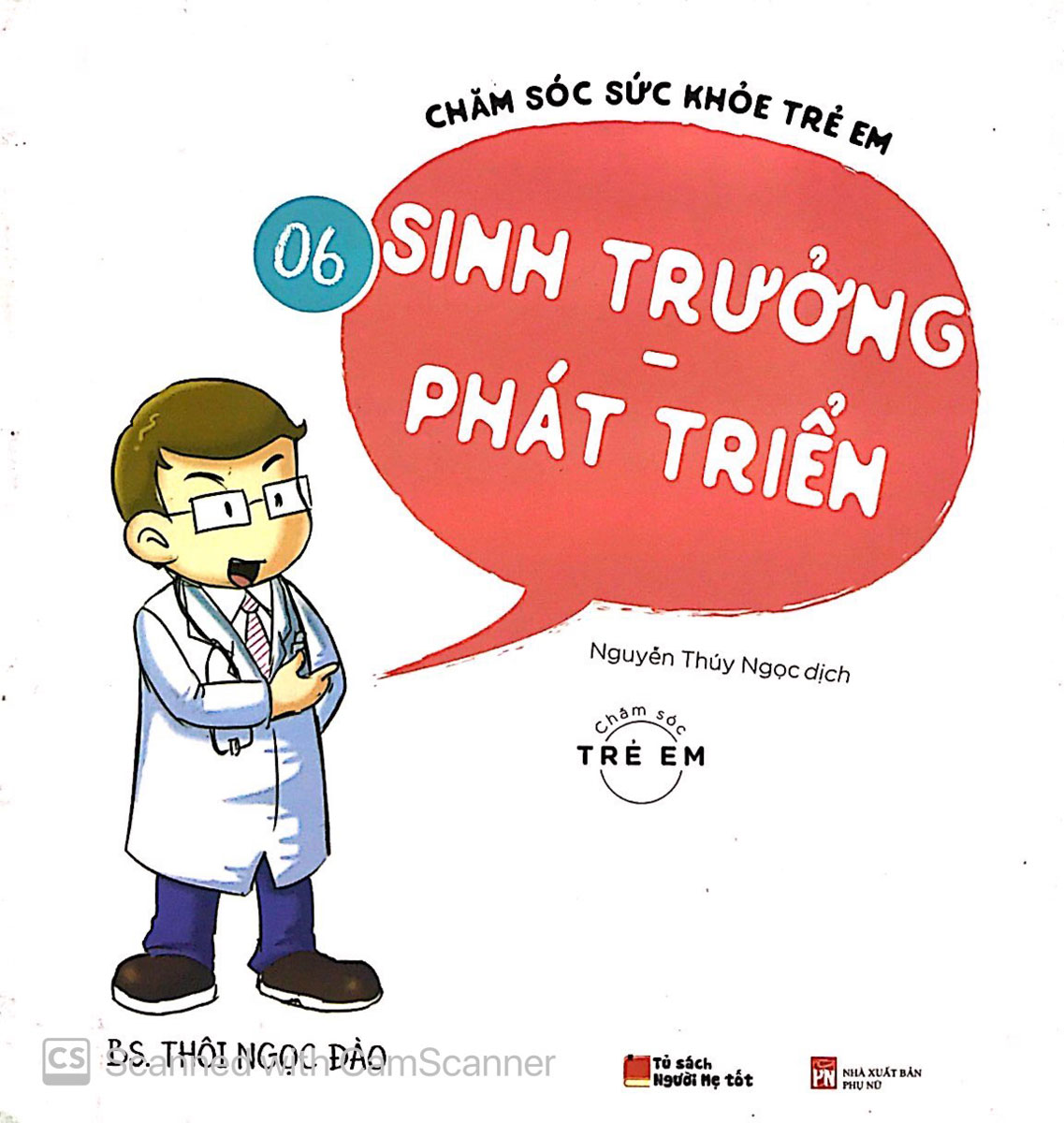 Chăm Sóc Sức Khỏe Trẻ Em - Tập 6 - Sinh Trưởng, Phát Triển