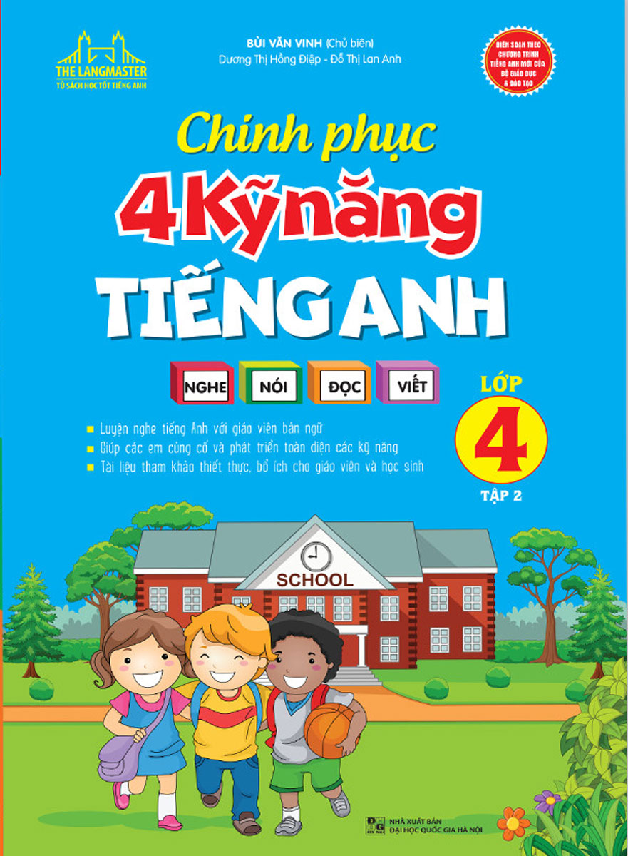 Chinh Phục 4 Kỹ Năng Tiếng Anh Nghe - Nói - Đọc - Viết - Lớp 4 - Tập 2