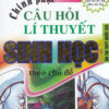 [Tải ebook] Chinh Phục Câu Hỏi lý Thuyết Sinh Học Theo Chủ Đề PDF