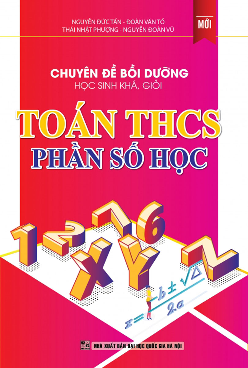 Chuyên Đề Bồi Dưỡng Học Sinh Khá, Giỏi Toán THCS Phần Số Học