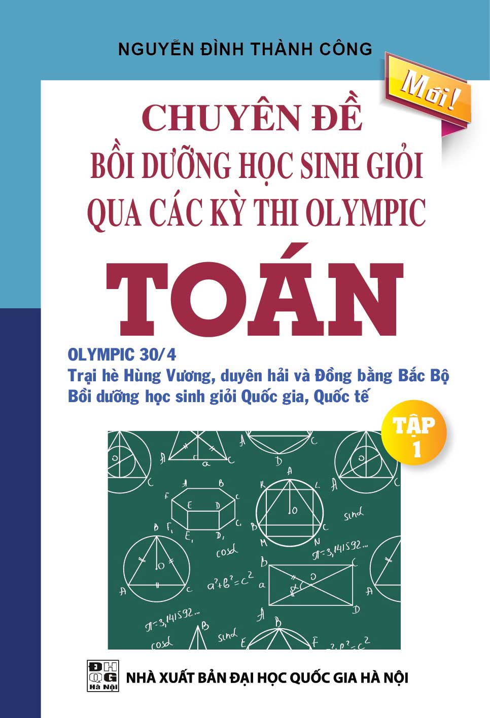 Chuyên Đề Bồi Dưỡng Học Sinh Giỏi Qua Các Kì Thi Olympic Toán Tập 1
