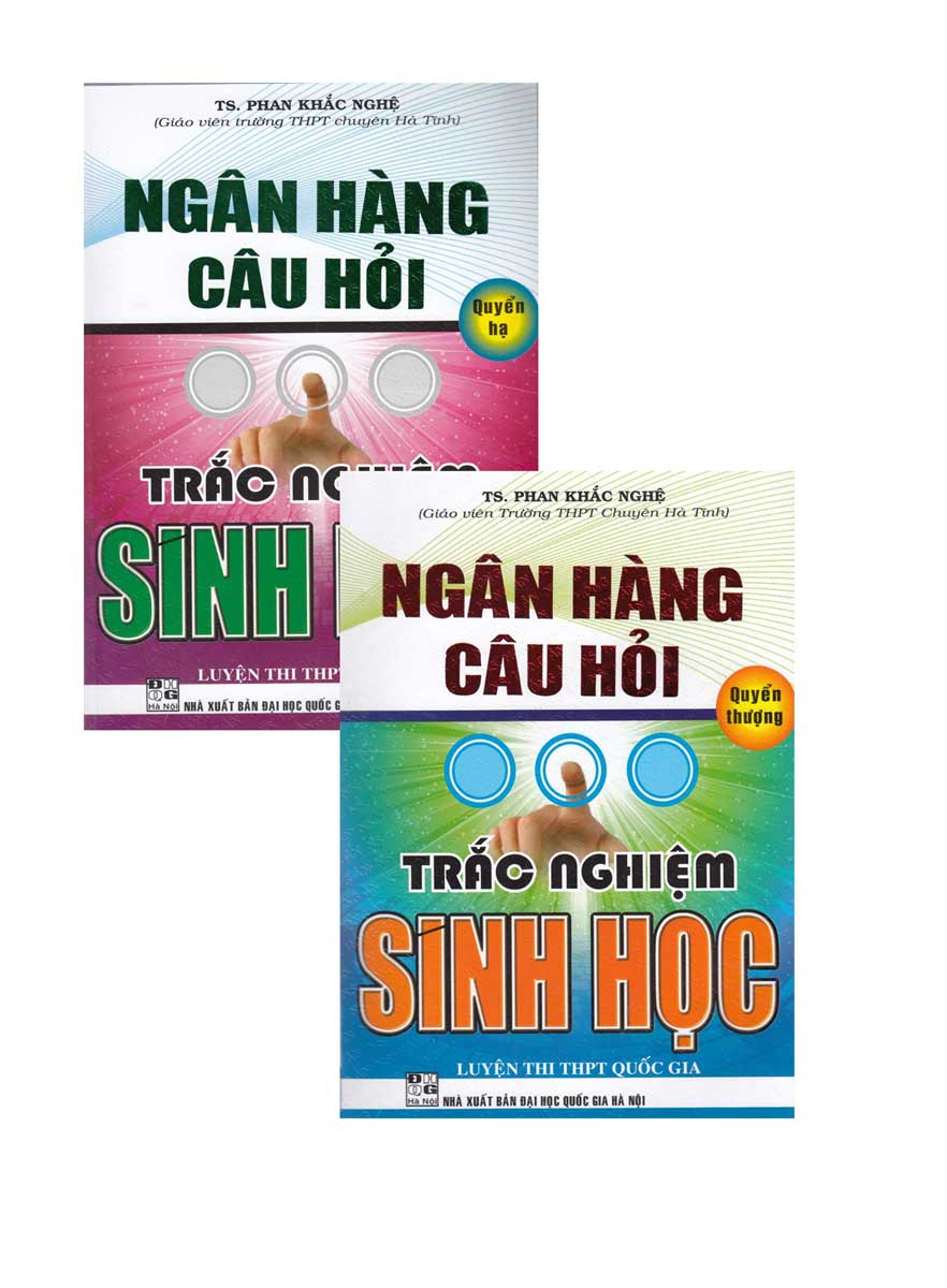 Combo Sách Của Phan Khắc Nghệ: Ngân Hàng Câu Hỏi Trắc Nghiệm Sinh Học Quyển Hạ + Quyển Thượng