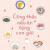[Tải ebook] Công Thức Nấu Ăn Tặng Con Gái PDF