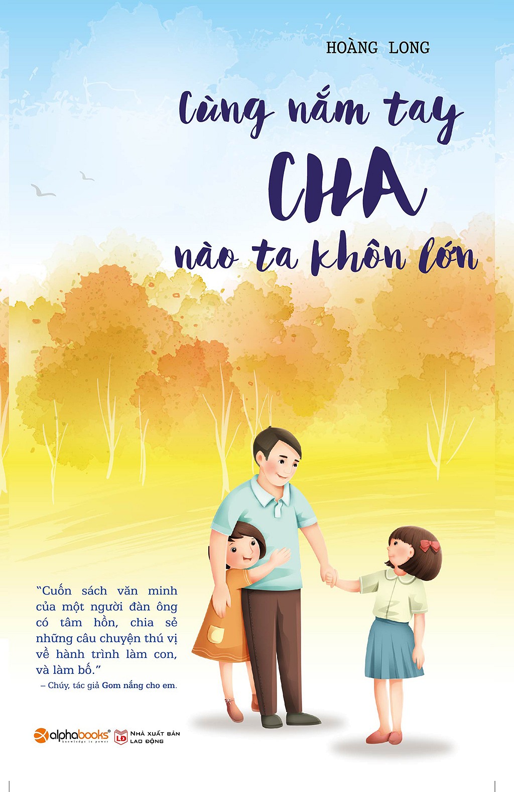 Cùng Nắm Tay Cha Nào Ta Khôn Lớn