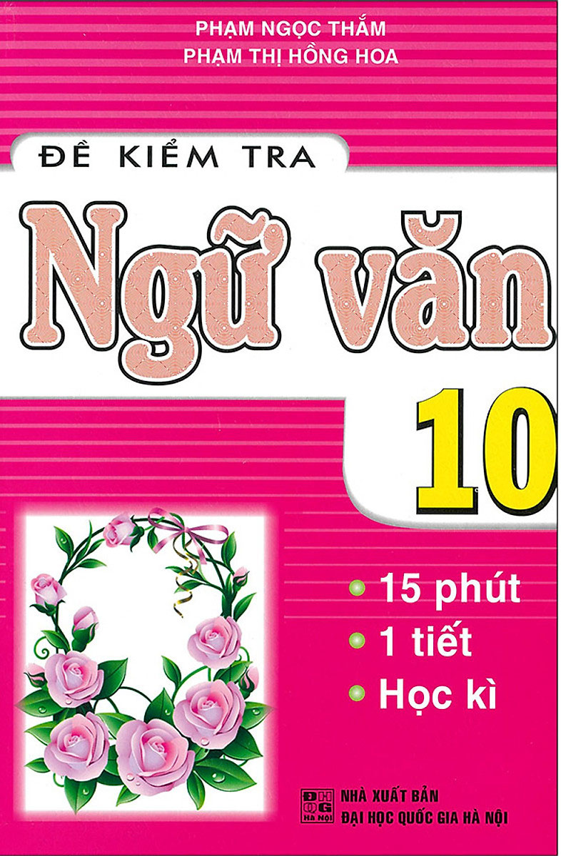 Đề Kiểm Tra Ngữ Văn 10 -15 Phút - 1 Tiết - Học Kì