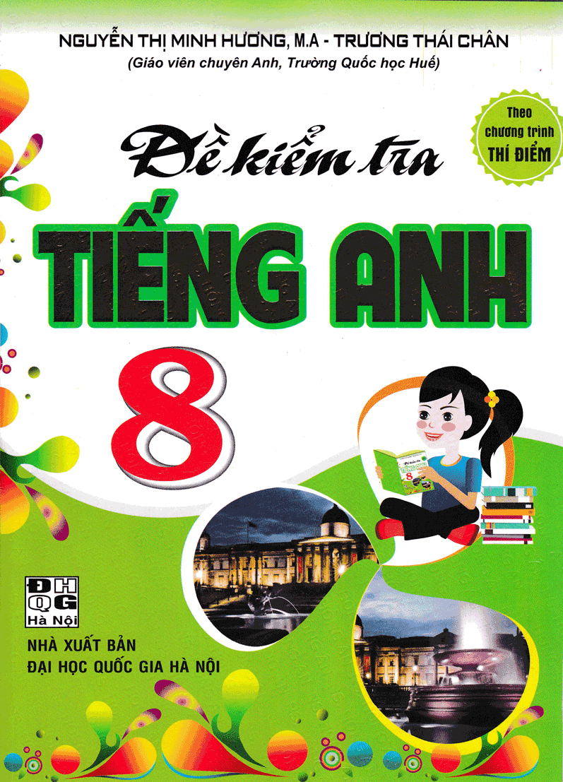 Đề Kiểm Tra Tiếng Anh 8  - Theo Chương Trình Thí Điểm