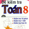 [Tải ebook] Đề Kiểm Tra Toán 8 – 15 Phút – 1 Tiết – Học Kì Tập 1 PDF