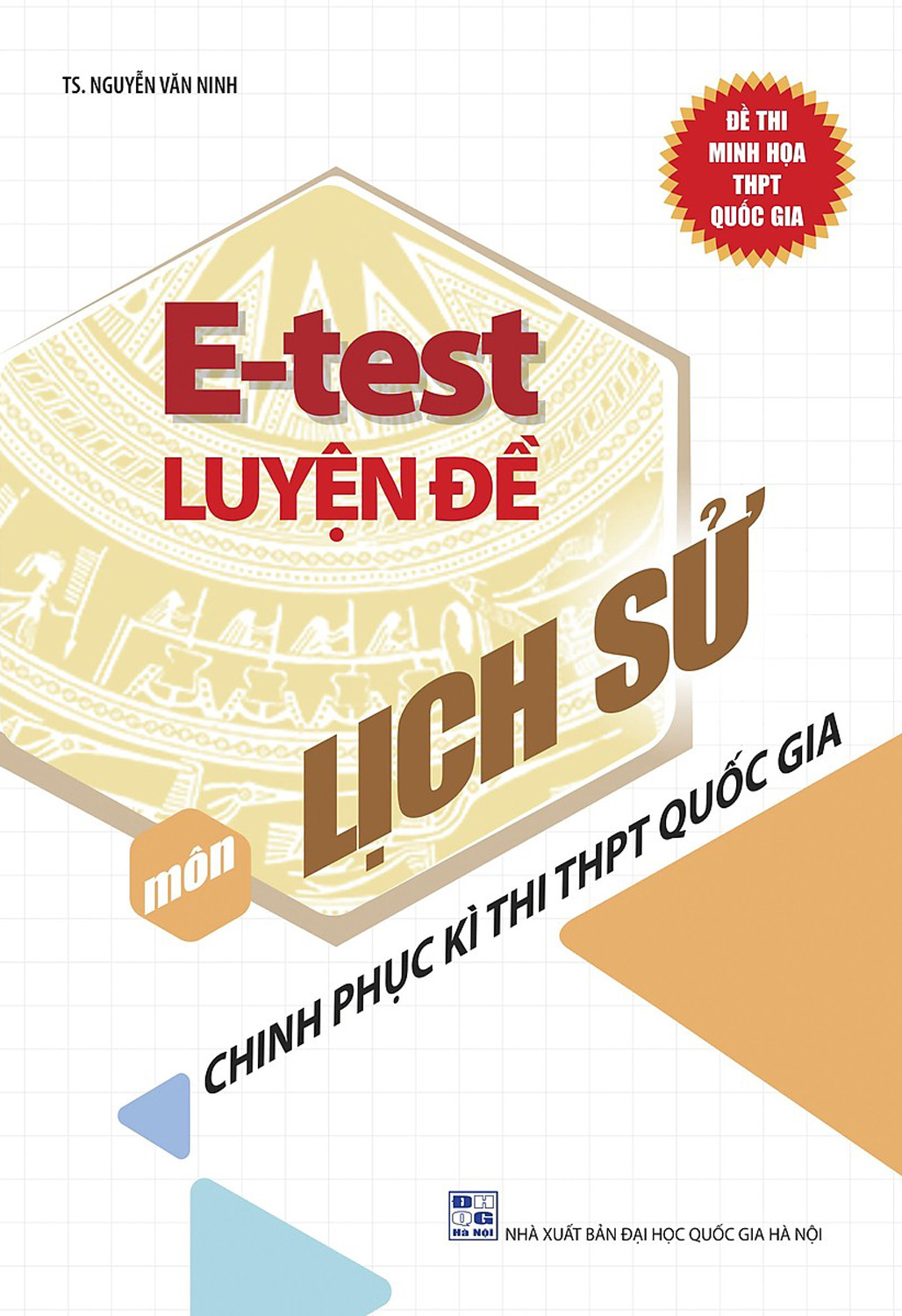 E - Test Luyện Đề Chinh Phục Kì Thi THPT Quốc Gia Môn Lịch Sử