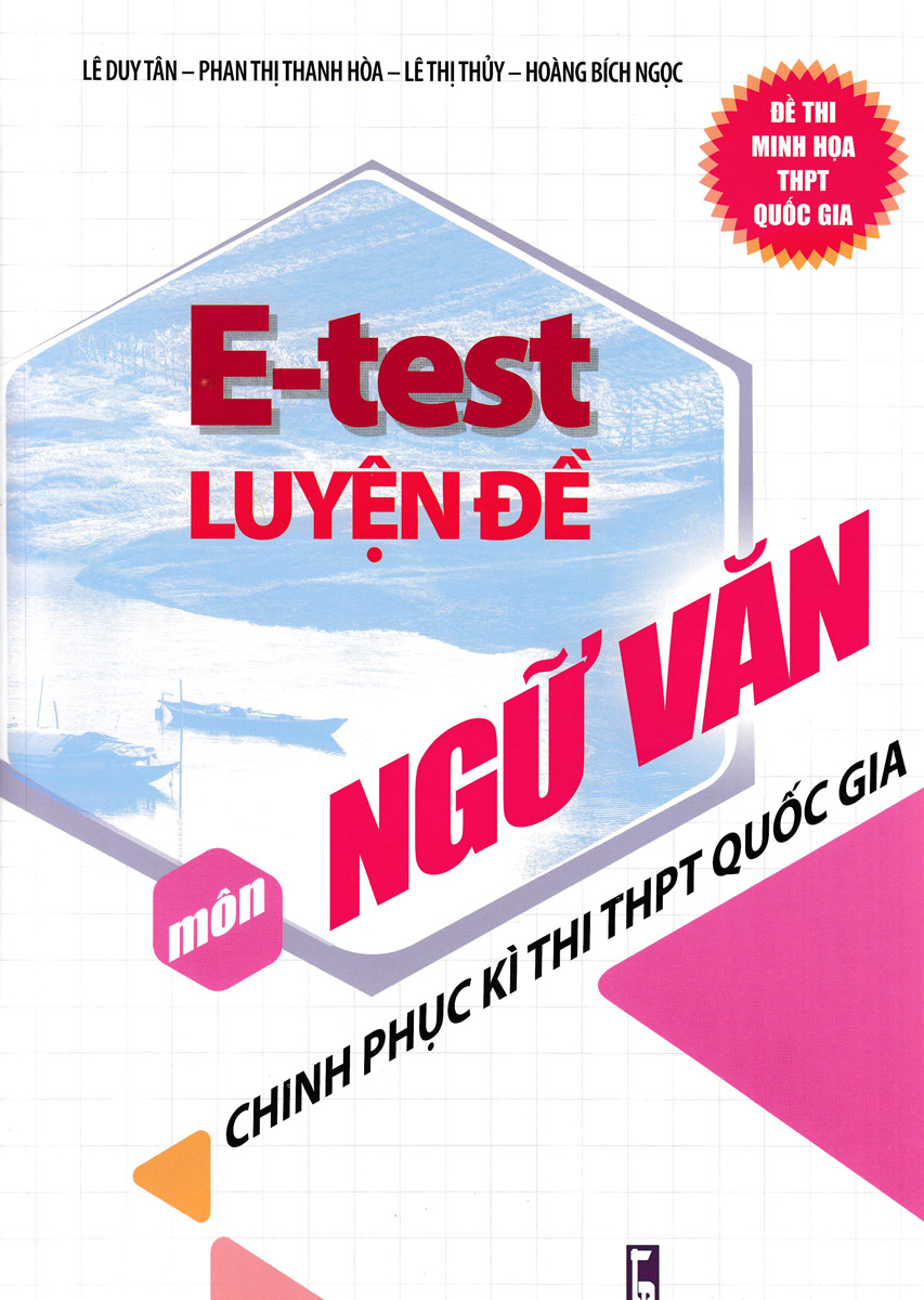 E - Test Luyện Đề Chinh Phục Kì Thi THPT Quốc Gia Môn Ngữ Văn