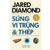 [Tải ebook] Súng, Vi Trùng Và Thép (Tái Bản 2019) PDF