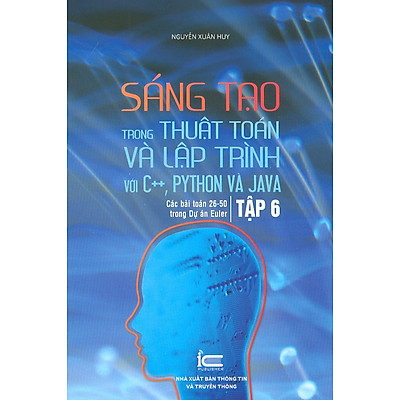 [Tải ebook] Sáng Tạo Trong Thuật Toán Và Lập Trình Với C++, Python Và Java, Tập 6: Các Bài Toán 26-50 Trong Dự Án Euler PDF