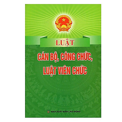 [Tải ebook] Sách – Luật cán bộ, công chức – Luật viên chức sửa đổi bổ sung năm 2019 PDF