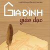 [Tải ebook] Gia Đình Giáo Dục PDF