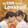 [Tải ebook] Để Con Được Lớn Khôn PDF