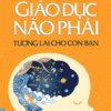 [Tải ebook] Sách Giáo Dục Não Phải – Tương Lai Cho Con Bạn (Tái Bản) PDF