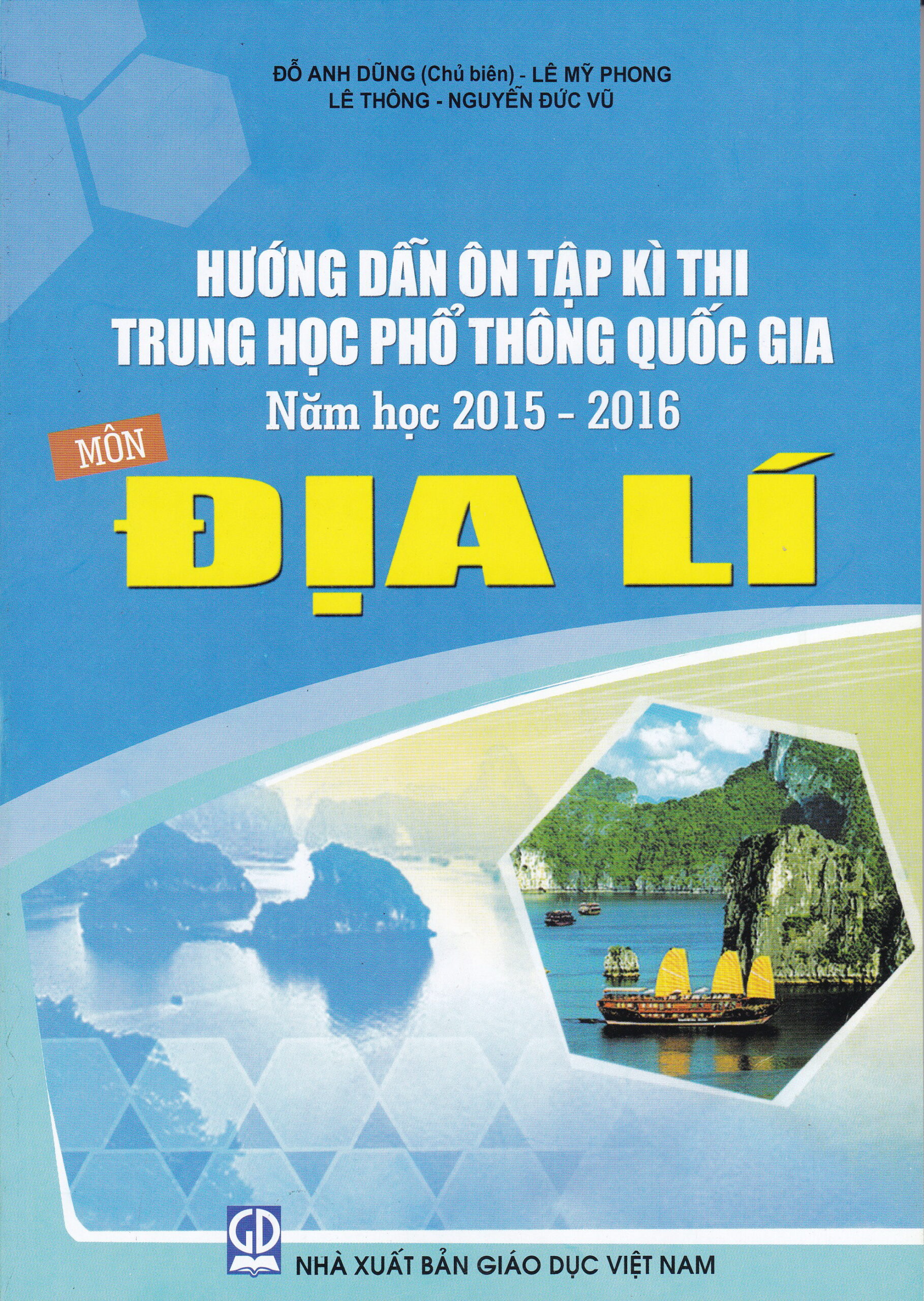 [Tải ebook] Hướng Dẫn Ôn Tập Kì Thi Trung Học Phổ Thông Quốc Gia Năm Học 2015 – 2016 Môn Địa Lí PDF