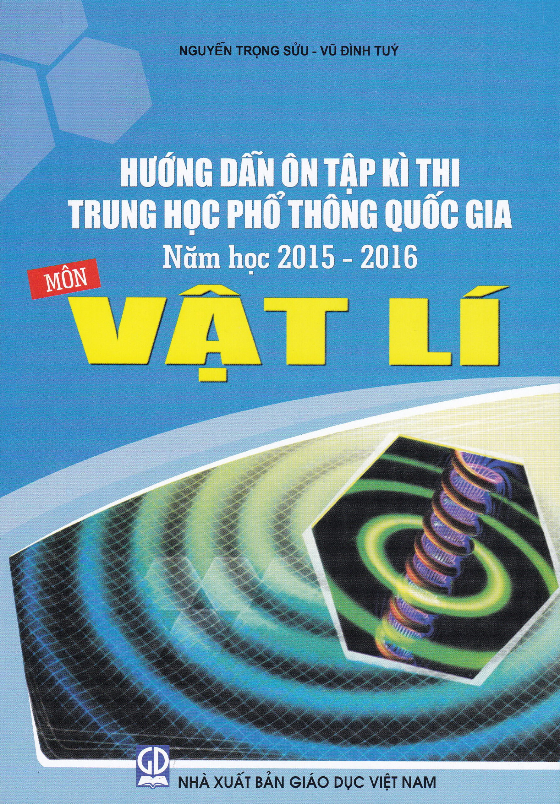 [Tải ebook] Hướng Dẫn Ôn Tập Kì Thi Trung Học Phổ Thông Quốc Gia Năm Học 2015 – 2016 Môn Vật Lý PDF