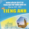[Tải ebook] Hướng Dẫn Ôn Tập Kì Thi Trung Học Phổ Thông Quốc Gia Năm Học 2015 – 2016 Môn Tiếng Anh PDF