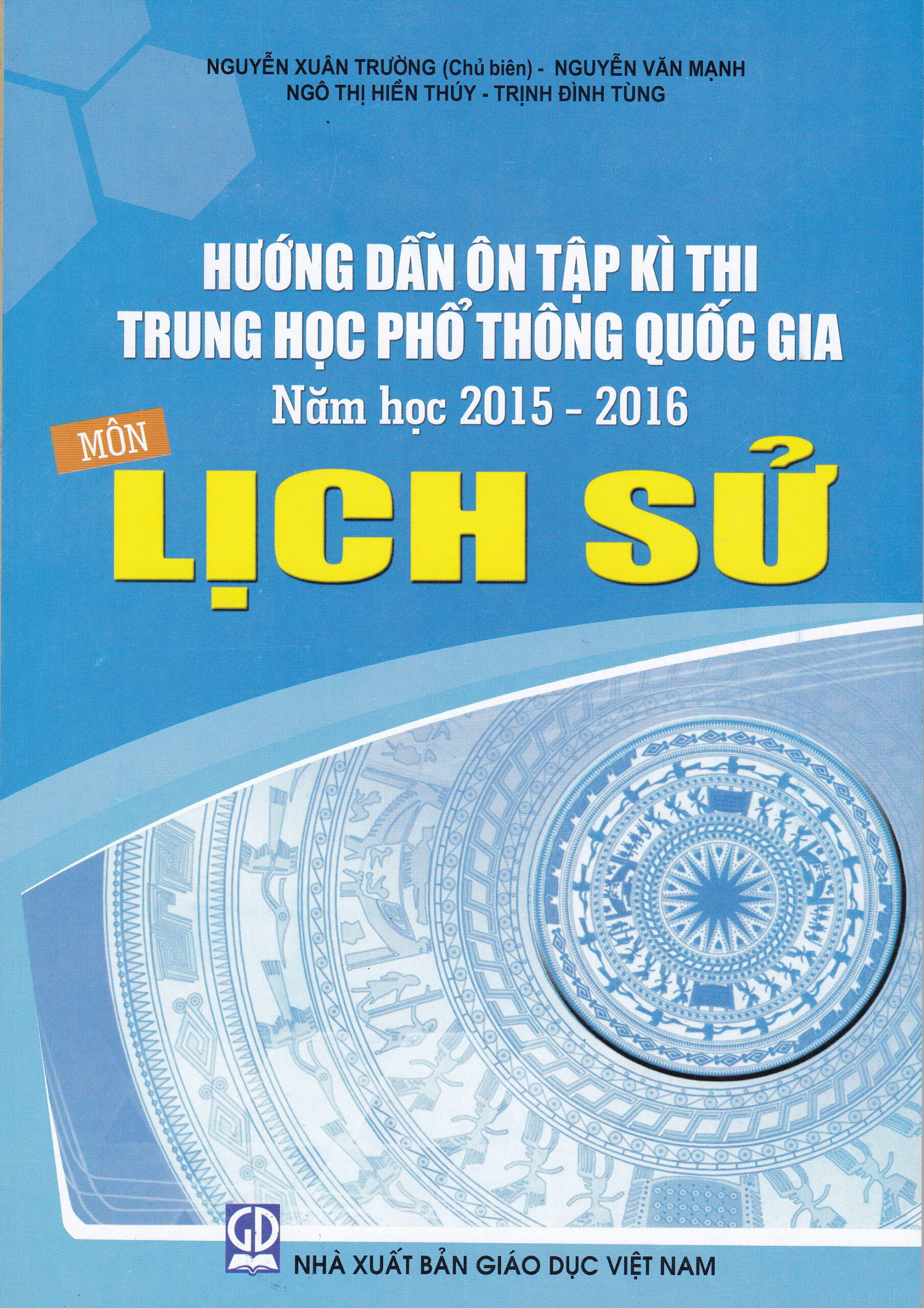 [Tải ebook] Hướng Dẫn Ôn Tập Kì Thi Trung Học Phổ Thông Quốc Gia Năm Học 2015 – 2016 Môn Lịch Sử PDF