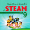 [Tải ebook] Hoạt Động Trải Nghiệm Với STEAM Lớp 9 PDF
