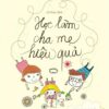 [Tải ebook] Học Làm Cha Mẹ Hiệu Qủa PDF