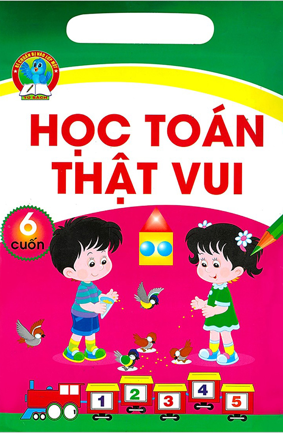 Học Toán Thật Vui (6 Cuốn)