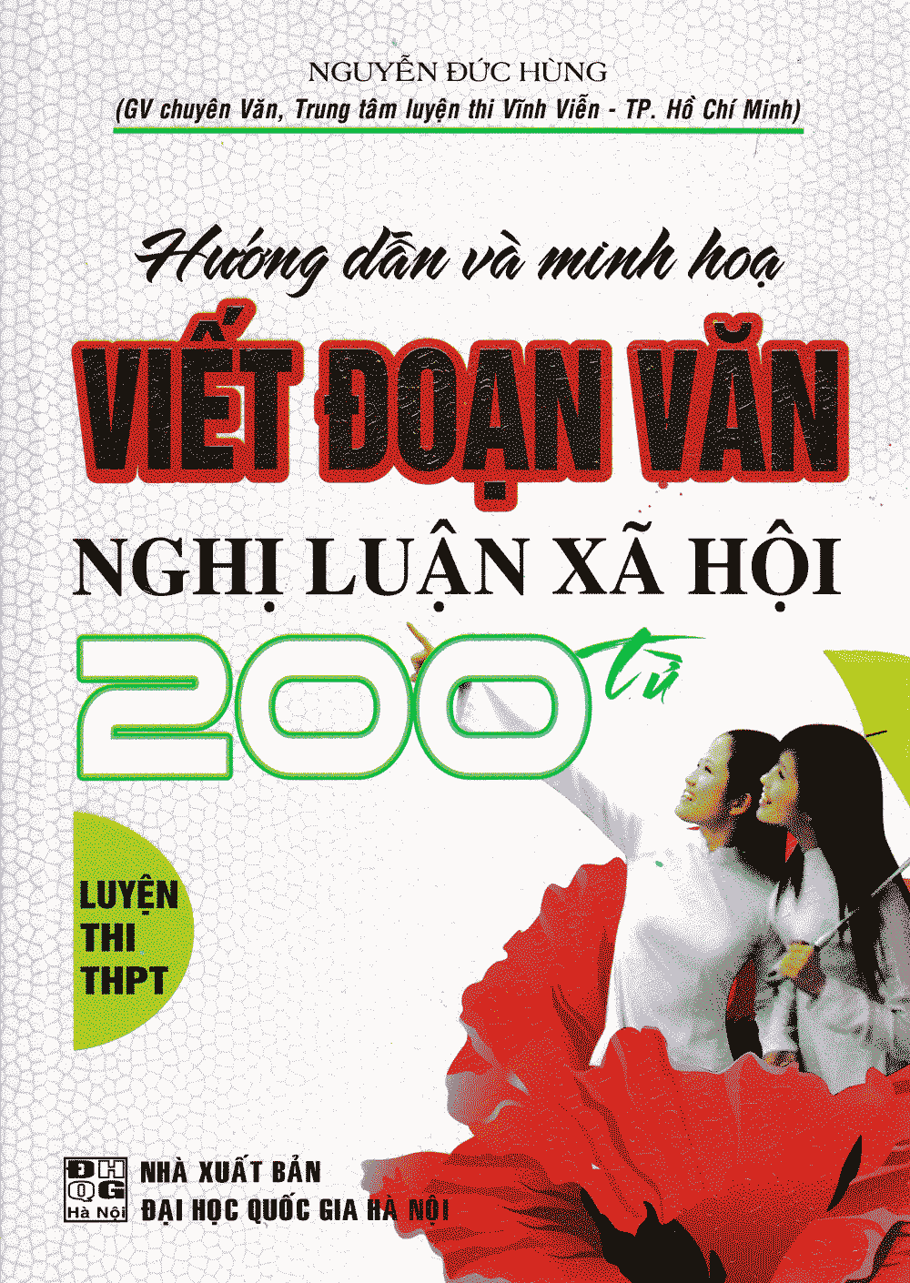 Hướng Dẫn Và Minh Họa Viết Đoạn Văn Nghị Luận Xã Hội 200 Từ