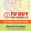 [Tải ebook] 5 Tư Duy Cho Tương Lai – Five Minds For The Future PDF