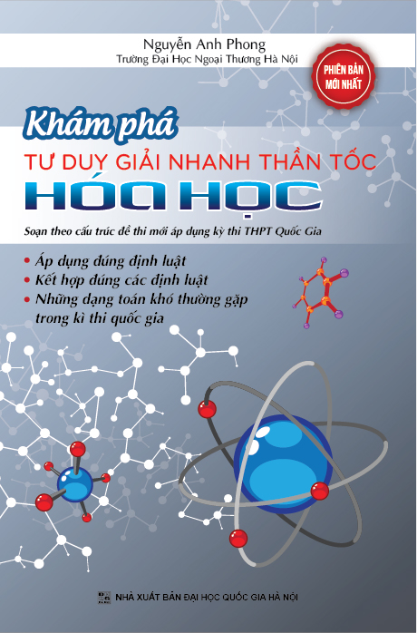 Khám Phá Tư Duy Giải Nhanh Thần Tốc Bộ Đề Luyện Thi Quốc Gia Hoá Học