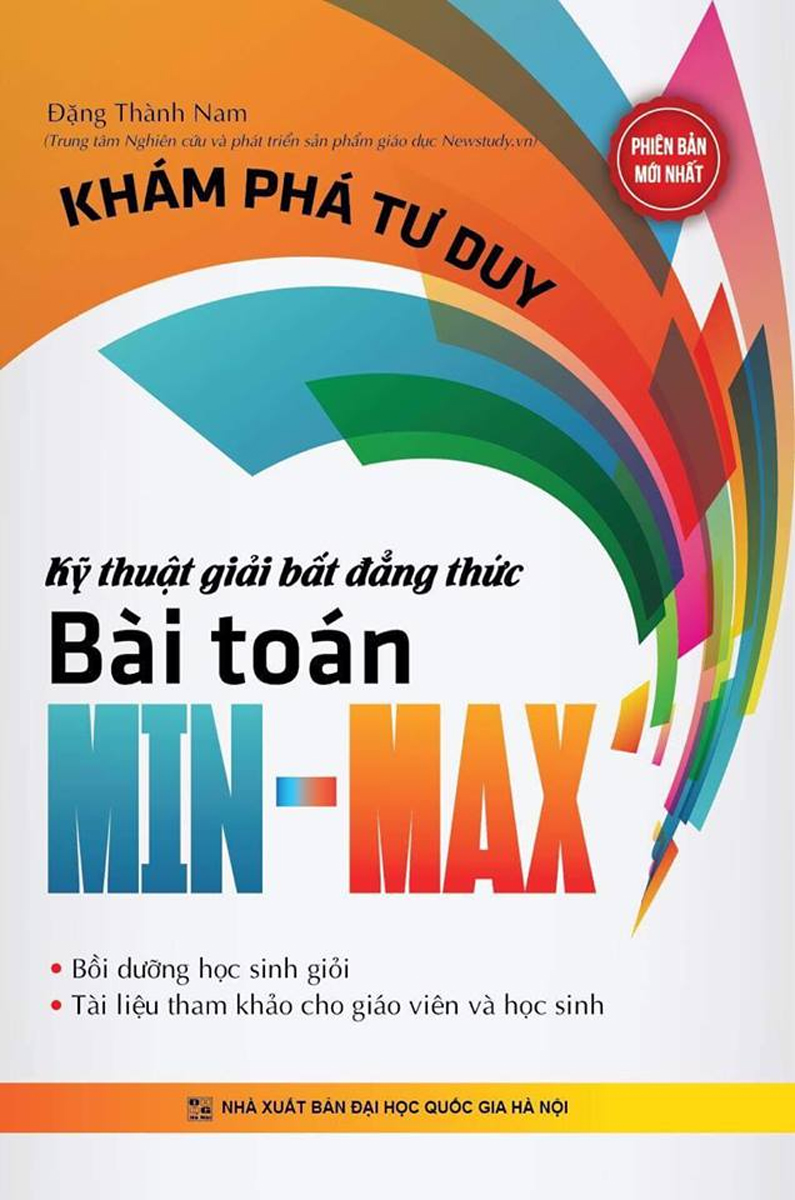 Khám Phá Tư Duy Kỹ Thuật Giải Bất Đẳng Thức Min - Max