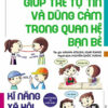[Tải ebook] Kinh Nghiệm Từ Nước Nhật – Kĩ Năng Xã Hội Của Trẻ Em – 42 Bí Quyết Giúp Trẻ Tự Tin Và Dũng Cảm Trong Quan Hệ Bạn Bè PDF