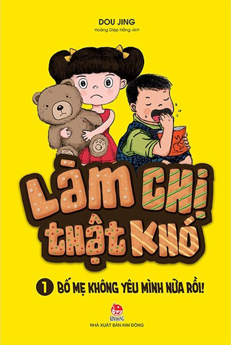 Làm Chị Thật Khó - Tập 1- Bố Mẹ Không Yêu Mình Nữa Rồi!