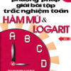 [Tải ebook] Phương Pháp Giải Bài Tập Trắc Nghiệm Toán Hàm Mũ Và Logarit PDF
