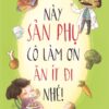 [Tải ebook] Này Sản Phụ, Cô Làm Ơn Ăn Ít Đi Nhé PDF