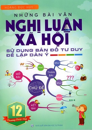 Những Bài Văn Nghị Luận Xã Hội Lớp 12 - Sử Dụng Bản Đồ Tư Duy Để Lập Dàn Ý